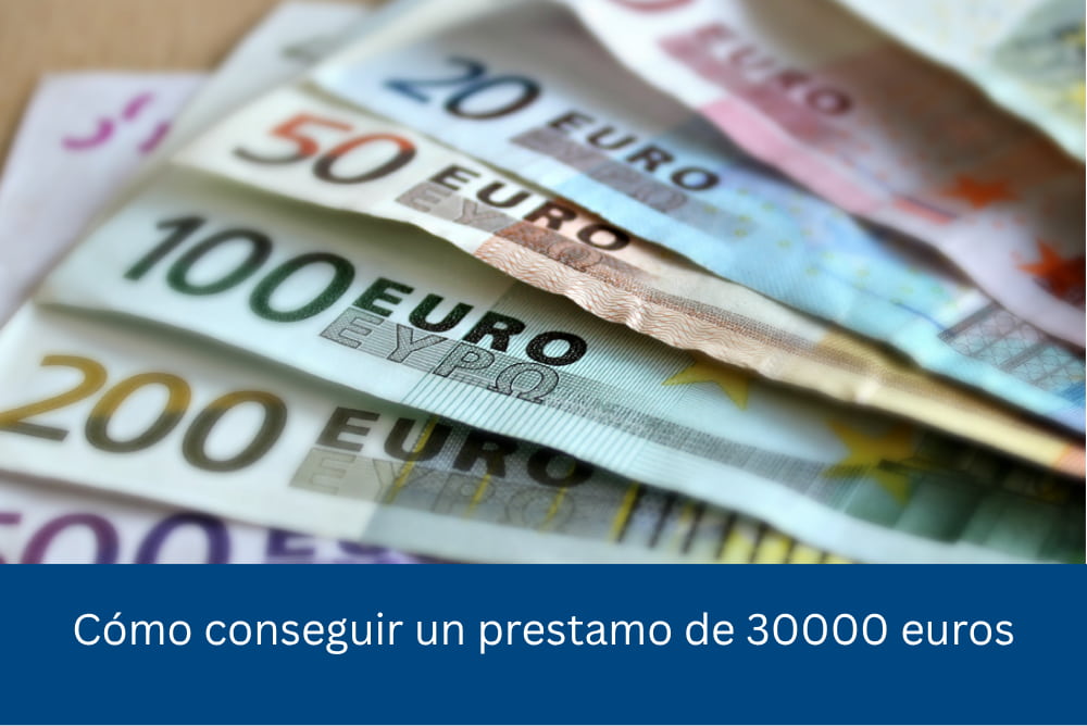 como-conseguir-prestamo-30000-euros